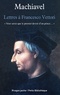 Nicolas Machiavel - Lettres à Francesco Vettori - Vous savez que le premier devoir d'un prince....