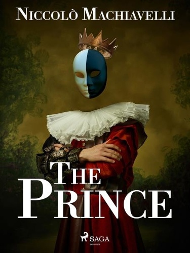 Nicolas Machiavel et W. K. Marriott - The Prince.