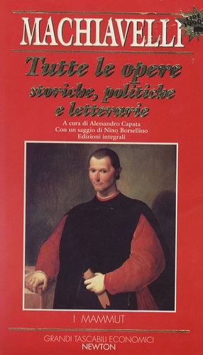 Nicolas Machiavel - Tutte le opere - Storiche, politiche e letterarie.