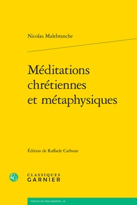 Nicolas Malebranche - Méditations chrétiennes et métaphysiques.