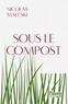 Nicolas Maleski - Sous le compost.