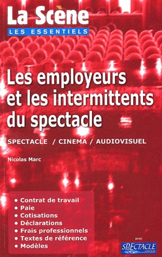 Nicolas Marc - Les employeurs et les intermittents du spectacle - Spectacle, cinéma, audiovisuel.