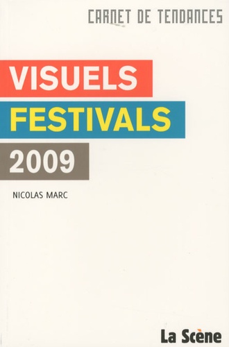 Nicolas Marc - Visuels festivals 2009.
