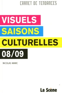 Visuels Saisons culturelles 2008/2009