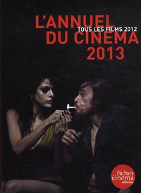 Nicolas Marcadé - L'annuel du cinéma 2013 - Tous les films 2012.