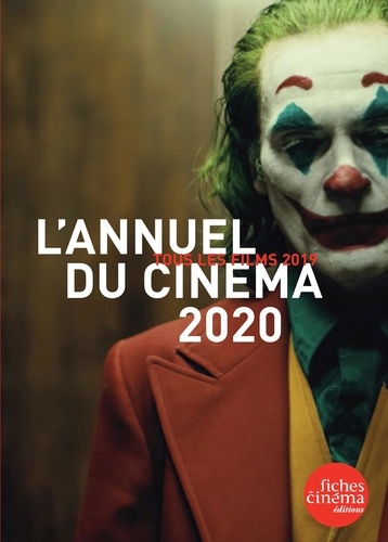 L'annuel du cinéma. Tous les films 2019  Edition 2020