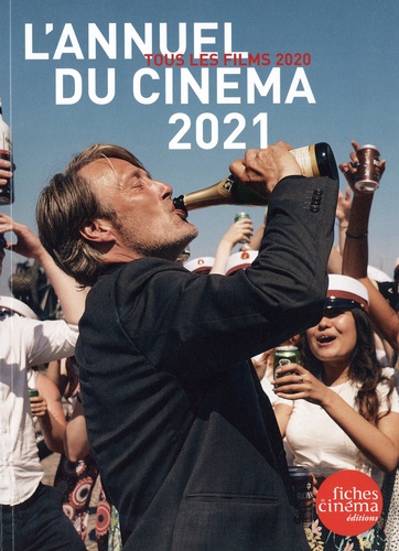L'annuel du cinéma. Tous les films 2020  Edition 2021