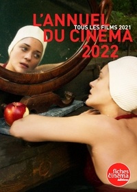Nicolas Marcadé et Michael Ghennam - L'Annuel du cinéma - Tous les films 2021.