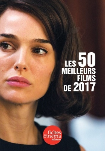 Nicolas Marcadé - Les 50 meilleurs films de 2017.