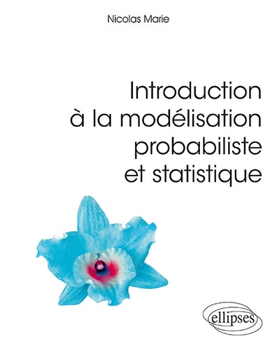 Introduction à la modélisation probabiliste et statistique
