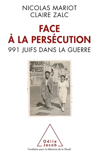 Face à la persécution. 991 Juifs dans la guerre