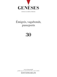 Nicolas Mariot - Revue Genèses  : Genèses n°30 - Émigrés, vagabonds, passeports.