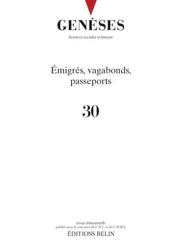 Nicolas Mariot - Revue Genèses  : Genèses n°30 - Émigrés, vagabonds, passeports.