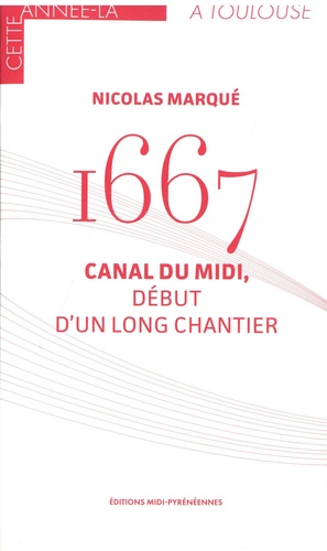 1667 - Canal du midi, début d'un long chantier