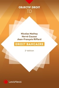 Nicolas Mathey et Hervé Causse - Droit bancaire.