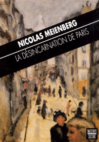 Nicolas Meienberg - La Desincarnation De Paris.