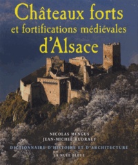 Nicolas Mengus et Jean-Michel Rudrauf - Châteaux forts et fortifications médiévales d'Alsace - Dictionnaire d'histoire et d'architecture.