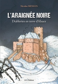 Nicolas Mengus - L'Araignée Noire - Diableries en terre d'Alsace.