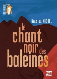 Nicolas Michel - Le chant noir des baleines.