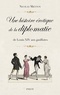 Nicolas Mietton - Une histoire érotique de la diplomatie - De Louis XIV aux gaullistes.