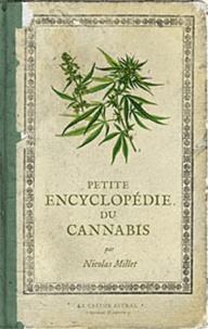 Nicolas Millet - Petite encyclopédie du cannabis.