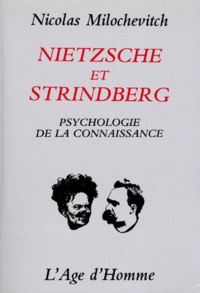 Nicolas Milochevitch - NIETZSCHE ET STRINDBERG. - Psychologie de la connaissance.