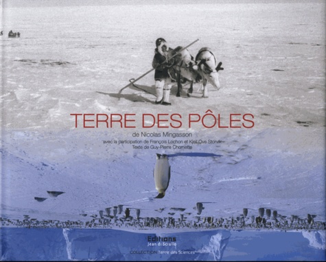 Nicolas Mingasson et Guy-Pierre Chomette - Terre des pôles.