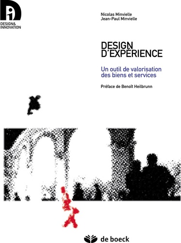Nicolas Minvielle et Jean-Paul Minvielle - Design d'expérience - Un outil de valorisation des biens et services.