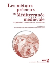 Les métaux précieux en Méditerranée médiévale - Exploitations, transformations, circulations.pdf