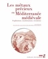 Nicolas Minvielle Larousse et Marie-Christine Bailly-Maître - Les métaux précieux en Méditerranée médiévale - Exploitations, transformations, circulations.