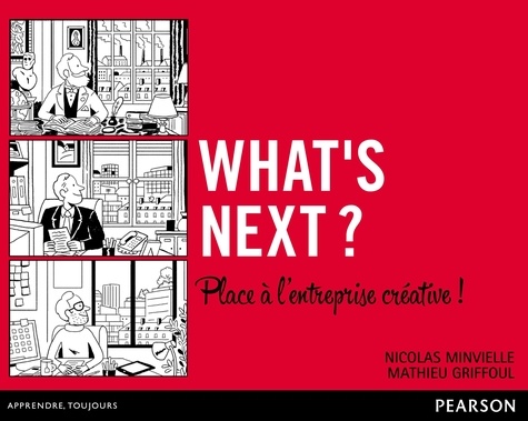 What's next ?. Place à l'entreprise créative !