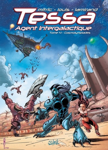 Nicolas Mitric et  Louis - Tessa Agent intergalactique Tome 4 : Cosmolympiades.