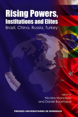 Rising Powers, Instructions and Elites. Brasil, China, Russia, Turkey