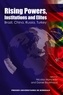 Nicolas Monceau et Daniel Bourmaud - Rising Powers, Instructions and Elites - Brasil, China, Russia, Turkey.