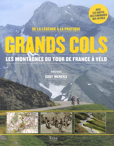 Nicolas Moreau-Delacquis - Grands cols - Les montagnes du Tour de France à vélo, de la légende à la pratique.