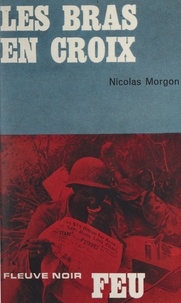 Nicolas Morgon - Les bras en croix.