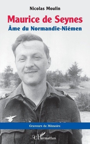 Nicolas Moulin - Maurice de Seynes - Ame du Normandie-Niémen.