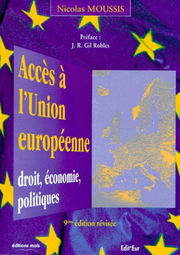 Nicolas Moussis - ACCES A L'UNION EUROPEENNE. - Droit, économie, politiques, 9ème édition.