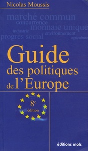 Nicolas Moussis - Guide des politiques de l'Europe.