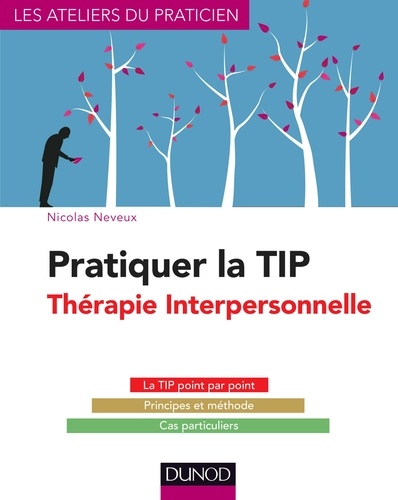 Nicolas Neveux - Pratiquer la thérapie interpersonnelle.