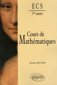 Nicolas Nguyen - Cours de Mathématiques 1e année ECS.