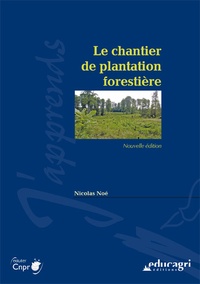 Nicolas Noé - Le chantier de plantation forestière.