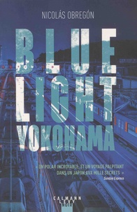 Nicolas Obregon - Blue Light Yokohama.