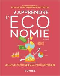 Apprendre l'économie - Le manuel pratique qui va vous surprendre