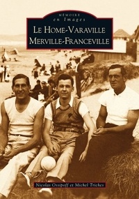 Nicolas Ossipoff et Michel Triches - Le Home-Varaville, Merville-Franceville.