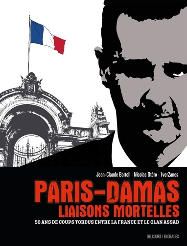 Nicolas Otéro et Jean-Claude Bartoll - Paris-Damas : liaisons mortelles.