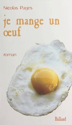 Nicolas Pagès - Je mange un œuf.