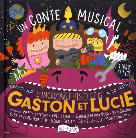 L'incroyable histoire de Gaston et Lucie  avec 1 CD audio MP3
