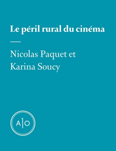 Nicolas Paquet - Le péril rural du cinéma.
