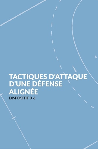 Handball playbook. 130 tactiques d'attaque détaillées